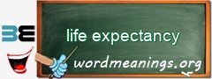 WordMeaning blackboard for life expectancy